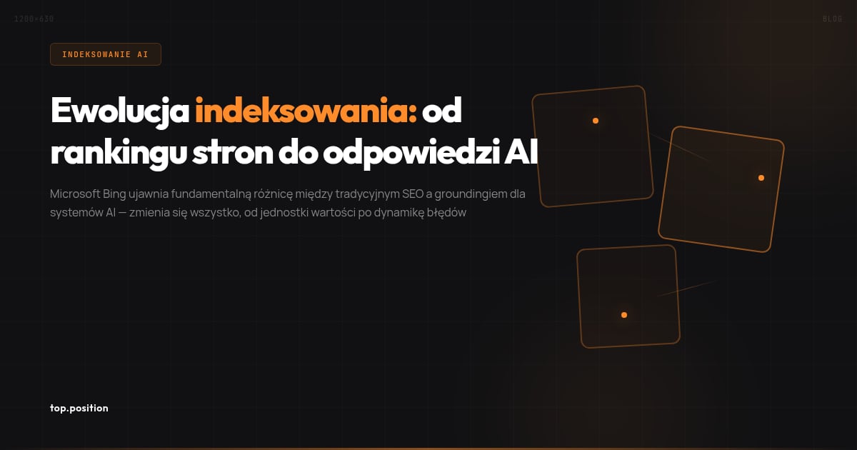 Ewolucja roli indeksu — od rankingu stron do wspierania odpowiedzi AI