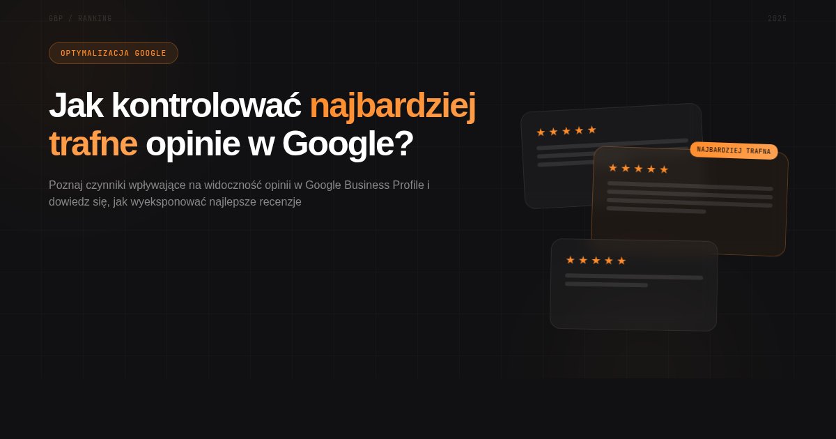 Google „najważniejsze recenzje" — jak wpływać na to, które opinie wyświetla platforma