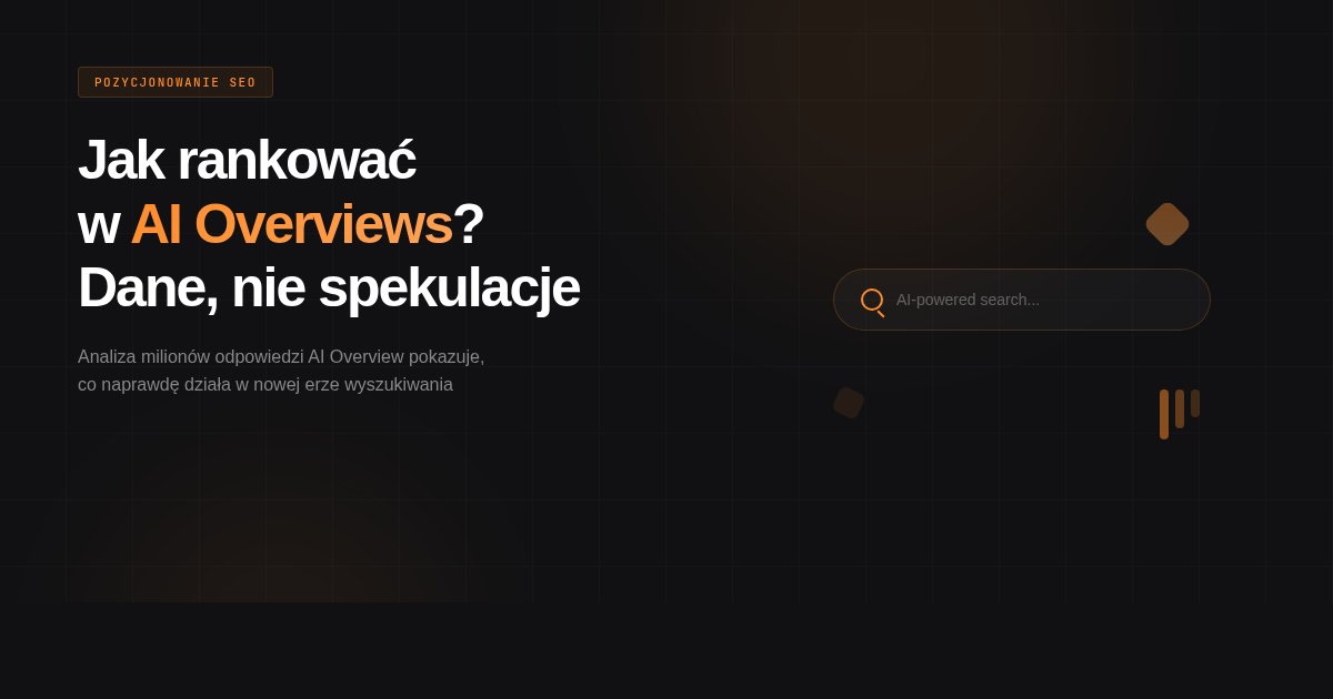 Jak pozycjonować się w AI Overviews — co naprawdę działa (na podstawie danych, nie spekulacji)