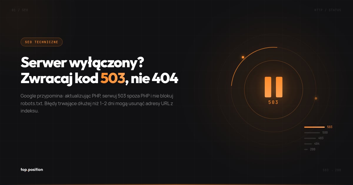 Łatanie PHP a SEO: Google zaleca kod 503 najwyżej przez 1–2 dni