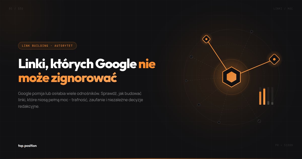 Linki, których Google nie zignoruje - 5 zasad, które zwiększają siłę backlinków