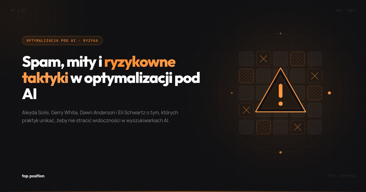 Spam, mity i ryzykowne taktyki w AI Search - czego unikać w GEO i AEO